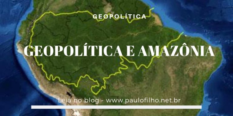 GEOPOLÍTICA E AMAZÔNIA